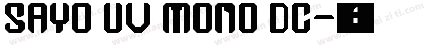 Sayo UV Mono DC字体转换
